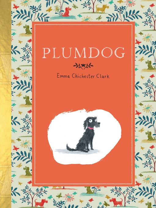 Title details for Plumdog by Emma Chichester Clark - Available